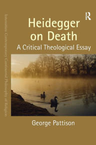 Title: Heidegger on Death: A Critical Theological Essay, Author: George Pattison