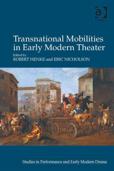 Transnational Mobilities in Early Modern Theater