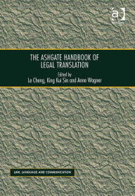 Title: The Ashgate Handbook of Legal Translation, Author: Le Cheng