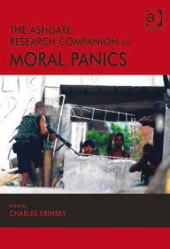 Title: The Ashgate Research Companion to Moral Panics, Author: Charles Krinsky