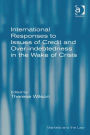 International Responses to Issues of Credit and Over-indebtedness in the Wake of Crisis