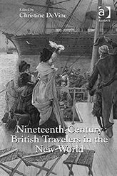 Title: Nineteenth-Century British Travelers in the New World, Author: Christine DeVine