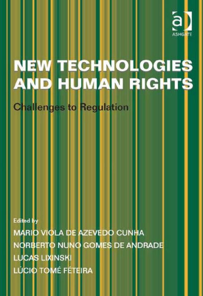New Technologies and Human Rights: Challenges to Regulation