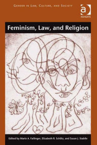 Title: Feminism, Law, and Religion, Author: Marie A Failinger
