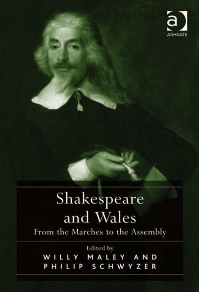 Shakespeare and Wales: From the Marches to the Assembly