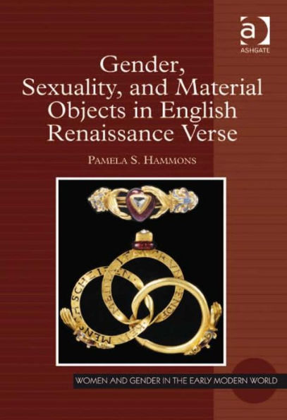 Gender, Sexuality, and Material Objects in English Renaissance Verse