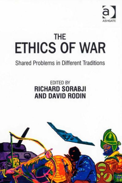 The Ethics of War: Shared Problems in Different Traditions