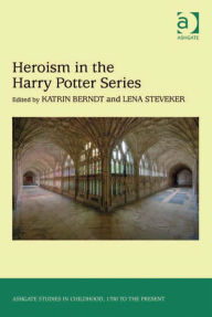 Title: Heroism in the Harry Potter Series, Author: Katrin Berndt