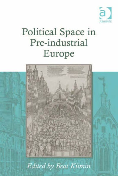 Political Space in Pre-industrial Europe