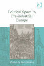 Political Space in Pre-industrial Europe