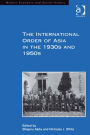 The International Order of Asia in the 1930s and 1950s