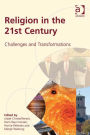 Religion in the 21st Century: Challenges and Transformations