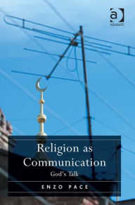 Title: Religion as Communication: God's Talk, Author: Enzo Pace