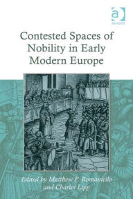 Title: Contested Spaces of Nobility in Early Modern Europe, Author: Charles Lipp