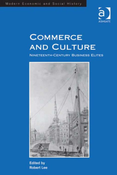 Commerce and Culture: Nineteenth-Century Business Elites