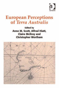 Title: European Perceptions of Terra Australis, Author: Alfred Hiatt