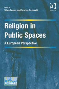 Title: Religion in Public Spaces: A European Perspective, Author: Sabrina Pastorelli