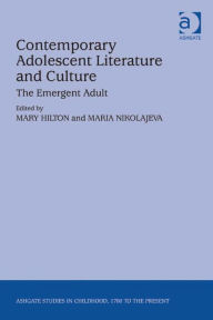 Title: Contemporary Adolescent Literature and Culture: The Emergent Adult, Author: Mary Hilton