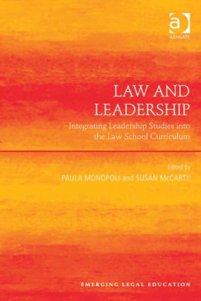 Law and Leadership: Integrating Leadership Studies into the Law School Curriculum