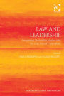 Law and Leadership: Integrating Leadership Studies into the Law School Curriculum