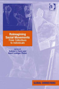 Title: Reimagining Social Movements: From Collectives to Individuals, Author: Antimo L Farro