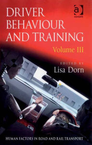 Title: Driver Behaviour and Training: Volume III, Author: Lisa Dorn