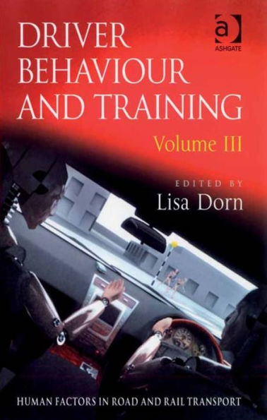 Driver Behaviour and Training: Volume III