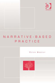 Title: Narrative-based Practice, Author: Peter Brophy