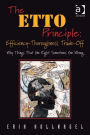 The ETTO Principle: Efficiency-Thoroughness Trade-Off: Why Things That Go Right Sometimes Go Wrong