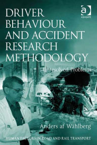 Title: Driver Behaviour and Accident Research Methodology: Unresolved Problems, Author: Anders af Wåhlberg