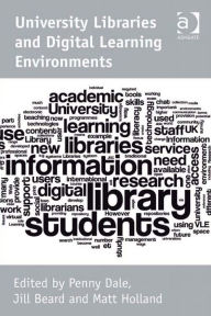 Title: University Libraries and Digital Learning Environments, Author: Matt Holland