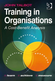 Title: Training in Organisations: A Cost-Benefit Analysis, Author: John Talbot