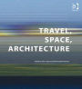 Travel, Space, Architecture