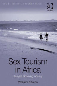 Title: Sex Tourism in Africa: Kenya's Booming Industry, Author: Wanjohi Kibicho