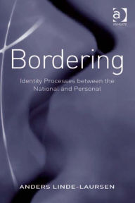 Title: Bordering: Identity Processes between the National and Personal, Author: Anders Linde-Laursen