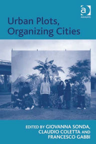 Title: Urban Plots, Organizing Cities, Author: Claudio Coletta