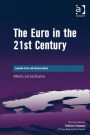 The Euro in the 21st Century: Economic Crisis and Financial Uproar