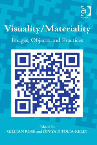 Title: Visuality/Materiality: Images, Objects and Practices, Author: Divya P Tolia-Kelly