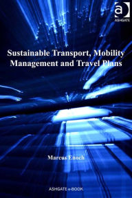 Title: Sustainable Transport, Mobility Management and Travel Plans, Author: Marcus Enoch