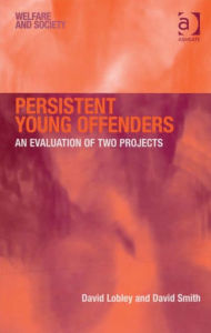 Title: Persistent Young Offenders: An Evaluation of Two Projects, Author: David Lobley