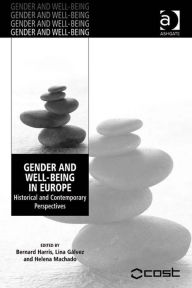 Title: Gender and Well-Being in Europe: Historical and Contemporary Perspectives, Author: Lina Gálvez