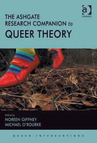 Title: The Ashgate Research Companion to Queer Theory, Author: Noreen Giffney