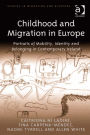 Childhood and Migration in Europe: Portraits of Mobility, Identity and Belonging in Contemporary Ireland