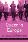 Queer in Europe: Contemporary Case Studies