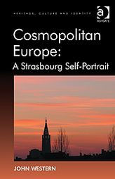 Title: Cosmopolitan Europe: A Strasbourg Self-Portrait, Author: John Western