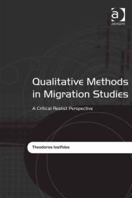 Title: Qualitative Methods in Migration Studies: A Critical Realist Perspective, Author: Theodoros Iosifides