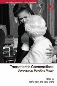 Title: Transatlantic Conversations: Feminism as Travelling Theory, Author: Kathy Davis