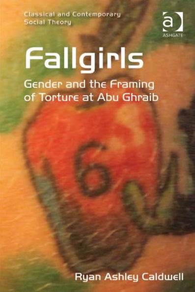 Fallgirls: Gender and the Framing of Torture at Abu Ghraib