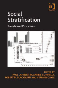 Title: Social Stratification: Trends and Processes, Author: Paul Lambert