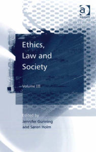 Title: Ethics, Law and Society: Volume III, Author: Jennifer Gunning